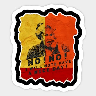 I Will Not Have a Nice Day Bea Arthur Sticker